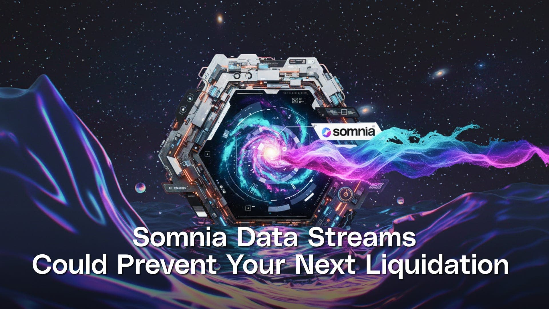 Somnia Data Streams Could Prevent Your Next Liquidation